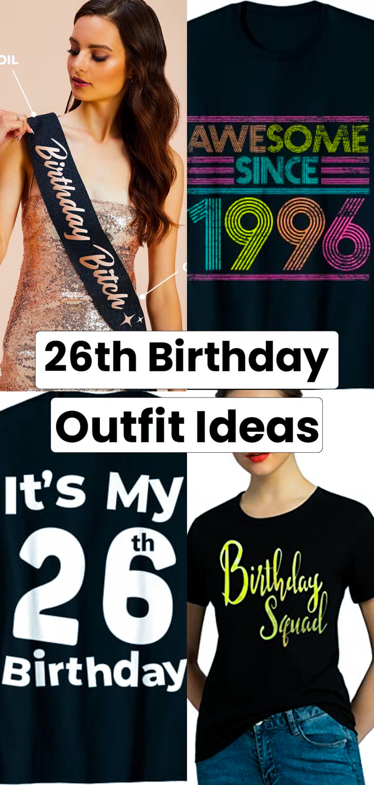 26th Birthday Outfit Ideas