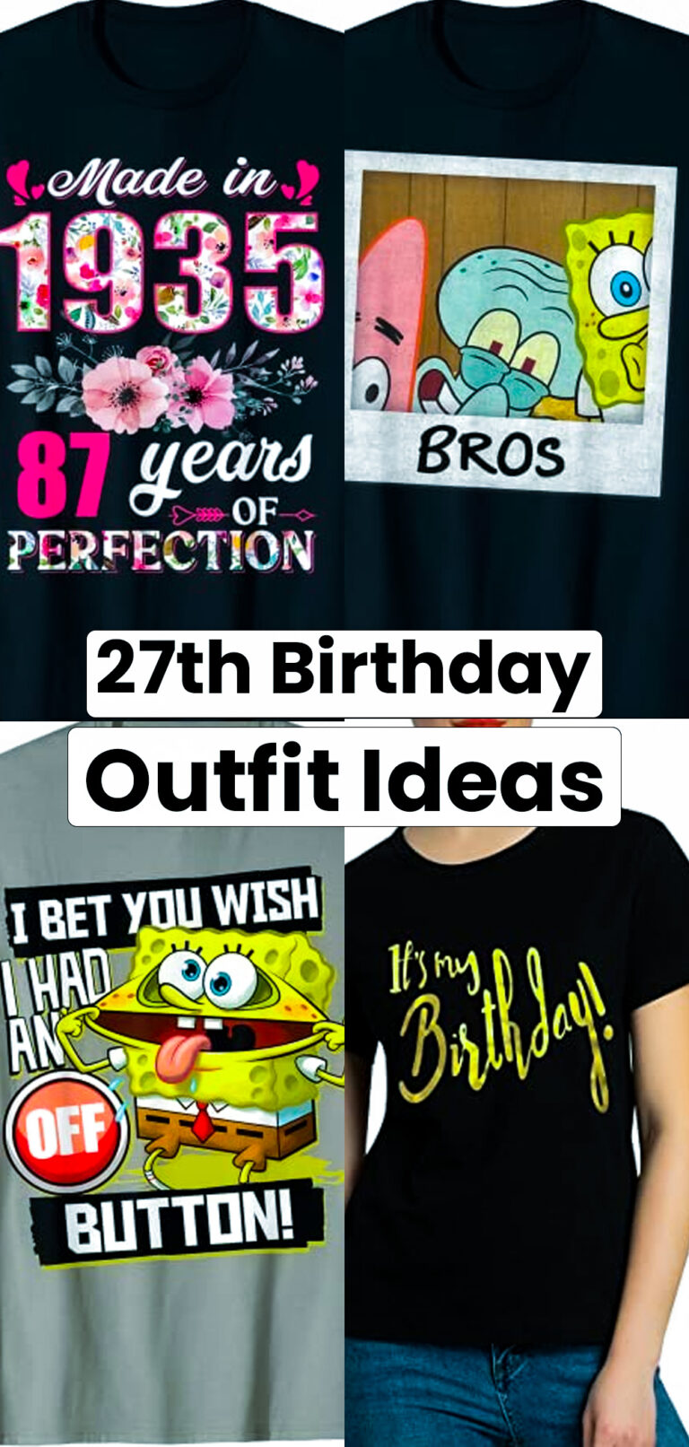 27th Birthday Outfit Ideas
